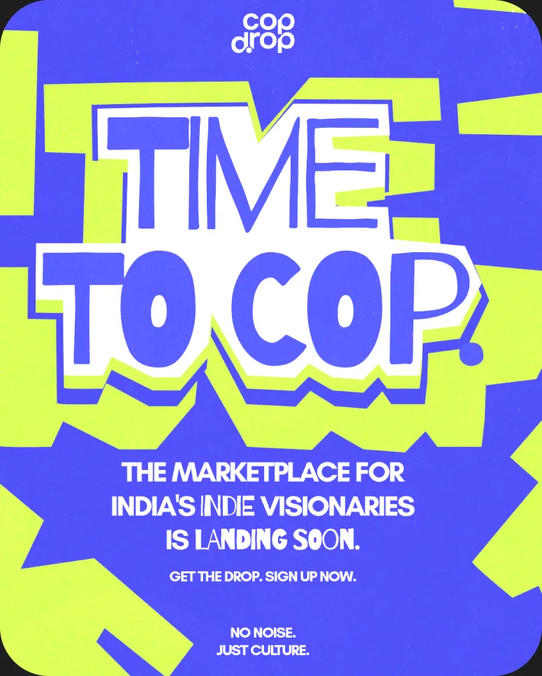 Poster: Time to Cop, the marketplace for India's indie visionaries is landing soon.